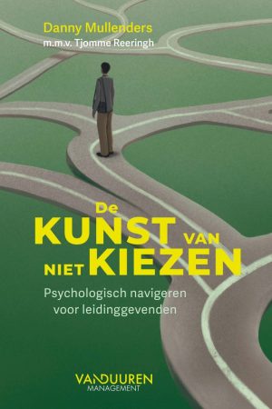 De kunst van niet kiezen Danny mullenders